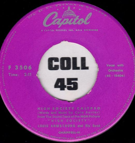 Louis Armstrong And His Band - High Society Calypso b/w Bing Crosby and Louis Armstrong - Now You Has Jazz - Capitol NL 7"