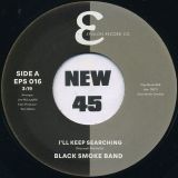 Black Smoke Band – I’ll Keep Searching b/w Get’n Off – Epsilon UK 7″