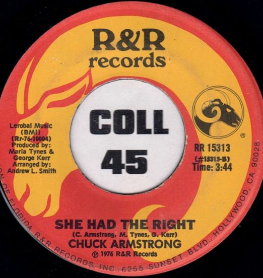 Chuck Armstrong - She Had The Right b/w Give Me All Your Sweet Lovin' - R&R 7"