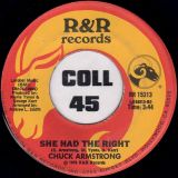 Chuck Armstrong – She Had The Right b/w Give Me All Your Sweet Lovin’ – R&R 7″
