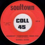 Darrell Banks – Open The Door To Your Heart b/w Somebody Somewhere Needs You – Soultown 7″