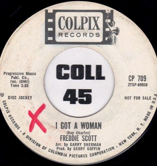 Freddie Scott - I Got A Woman b/w Brand New World - Colpix 7"