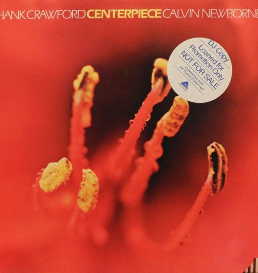 Hank Crawford & Calvin Newborne - Centerpiece - Buddah LP