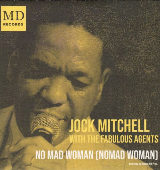 Jock Mitchell – No Mad Woman b/w Free At Last - MD UK 7"