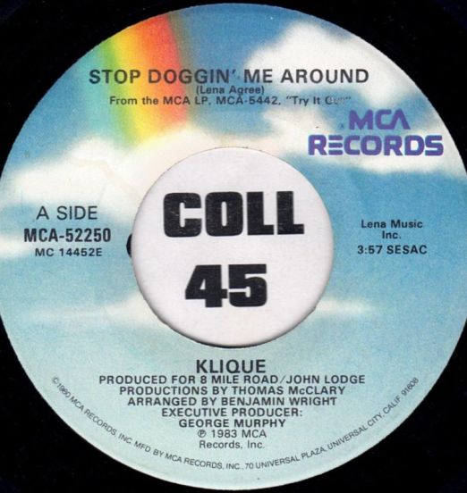 Klique - Stop Doggin' Me Around b/w Burning Hot - MCA 7"