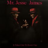 Mr. Jesse James – It Takes One To Know One – TTED LP