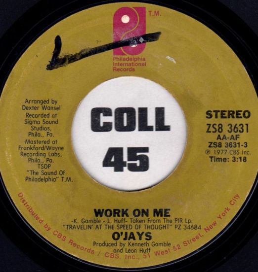 O'Jays - Work On Me b/w Let's Spend Some Time Together - PIR 7"