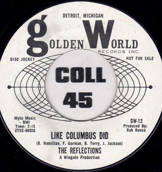 The Reflections - Like Columbus Did b/w Lonely Girl - Golden World DJ 7"