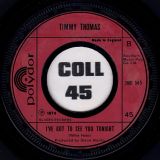 Timmy Thomas – You’re The Song I’ve Always Wanted To Sing b/w I’ve Got To See You Tonight – Polydor UK 7″