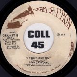 Tony Troutman – I Truly Love You b/w Instrumental (Love Theme) – Gram O Phon 7″