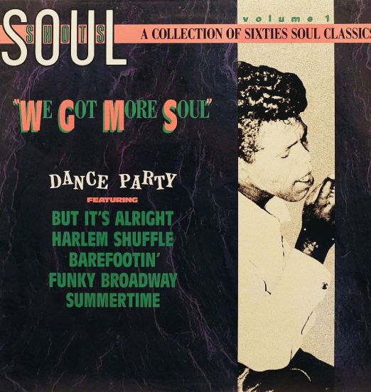 V.A. - Soul Shots Volume 1: "We Got More Soul" (Dance Party) - Rhino LP