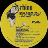 V.A. – Soul Shots Volume 1: “We Got More Soul” (Dance Party) – Rhino LP