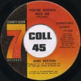 Ann Sexton – You’re Losing Me b/w You’re Gonna Miss Me – Seventy-Seven 7″ VG+