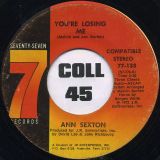 Ann Sexton – You’re Losing Me b/w You’re Gonna Miss Me – Seventy-Seven 7″ VG+