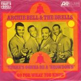Archie Bell & The Drells – There’s Gonna Be A Showdown b/w Go For What You Know – Atlantic GER 7″