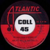 Archie Bell & The Drells – My Balloon’s Going Up b/w Giving Up Dancing – Atlantic 7″