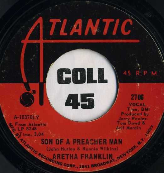 Aretha Franklin - Son Of A Preacher Man b/w Call Me - Atlantic 7"