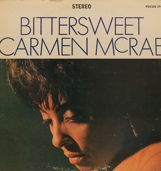 Carmen McRae - Bittersweet - Focus LP