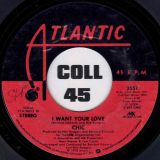 Chic – I Want Your Love b/w (Funny) Bone – Atlantic 7″