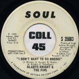 Gladys Knight & The Pips – I Don’t Want To Do Wrong b/w Same – Soul DJ 7″
