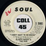Gladys Knight & The Pips – I Don’t Want To Do Wrong b/w Same – Soul DJ 7″