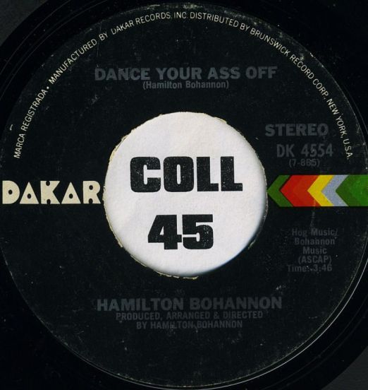 Hamilton Bohannon - Dance Your Ass Off b/w Happy Feeling - Dakar 7"