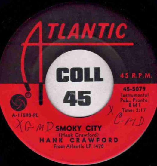 Hank Crawford – Smoky City b/w Hush Puppies - Atlantic 7"