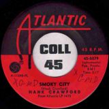 Hank Crawford – Smoky City b/w Hush Puppies – Atlantic 7″