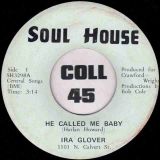 Ira Glover – He Called Me Baby b/w Let Them Talk – Soul House 7″