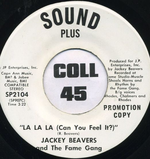 Jackey Beavers And The Fame Gang - La La La (Can You Feel It?) b/w Someone (Bigger Than You Or Me) - Sound Plus DJ 7"