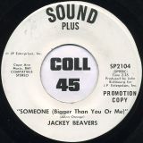 Jackey Beavers And The Fame Gang – La La La (Can You Feel It?) b/w Someone (Bigger Than You Or Me) – Sound Plus DJ 7″