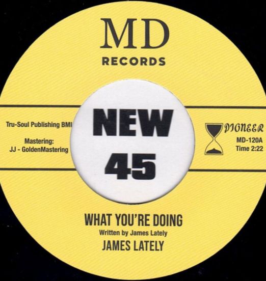 *JUST IN!* James Lately - What You're Doing b/w Instrumental - MD UK 7"
