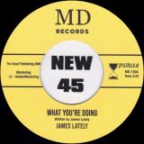 *JUST IN!* James Lately – What You’re Doing b/w Instrumental – MD UK 7″