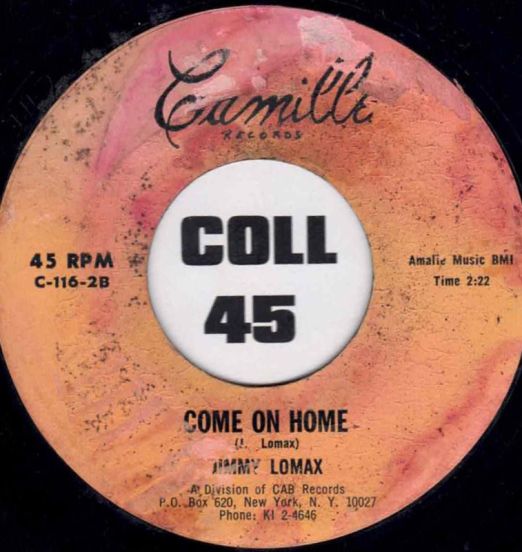 Jimmy Lomax - Come On Home b/w He'll Have To Go - Camille 7"