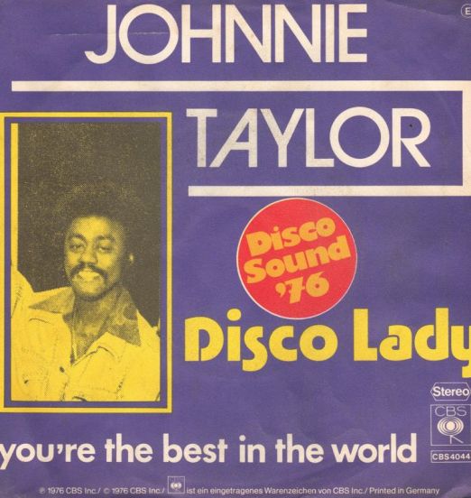 Johnnie Taylor - You're The Best In The World b/w Disco Lady - CBS GER 7"