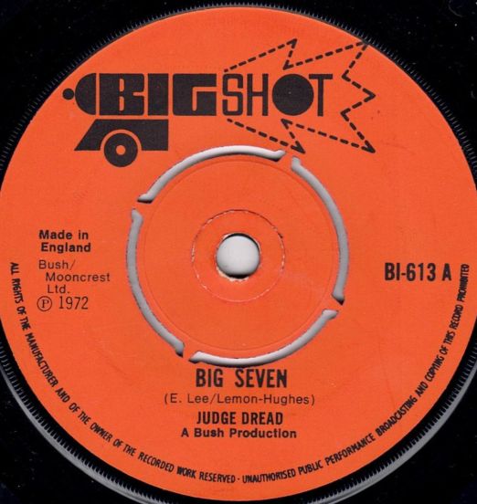 Judge Dread - Big Seven b/w Dread - Big Shot UK 7"