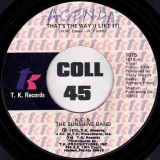 KC & The Sunshine Band – That’s The Way (I Like It) b/w What Makes You Happy – T.K. 7″
