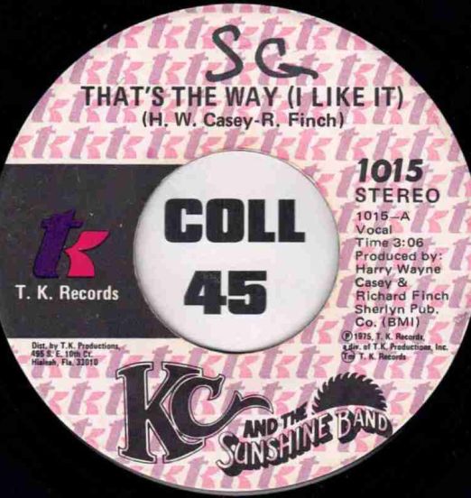 KC & The Sunshine Band - That's The Way (I Like It) b/w What Makes You Happy - T.K. 7"