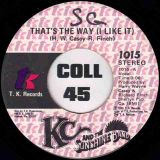 KC & The Sunshine Band – That’s The Way (I Like It) b/w What Makes You Happy – T.K. 7″