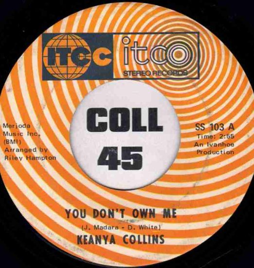 Keanya Collins - You Don't Own Me b/w As Much Yours, As He Is Mine - ITCC 7"