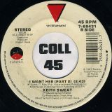 Keith Sweat – I Want Her b/w Part 2 – Elektra 7″