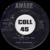 King Hannibal – The Truth Shall Make You Free b/w It’s What You Do – Aware 7″