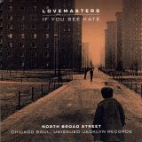 Lovemasters – If You See Kate b/w Let’s Stay Together – North Broad Street SC 7″