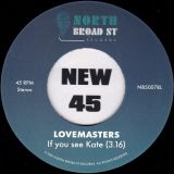 Lovemasters – If You See Kate b/w Let’s Stay Together – North Broad Street SC 7″