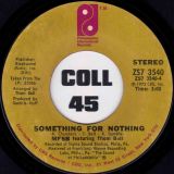 MFSB feat. The Three Degrees – TSOP (The Sound Of Philadelphia) b/w MFSB feat. Thom Bell – Something For Nothing – PIR 7″
