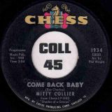Mitty Collier – Come Back Baby b/w Ain’t That Love – Chess 7″