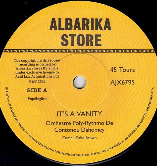 Orchestre Poly-Rythmo De Cotonou Dahomey - It's A Vanity b/w Clement Melome Et Le Orchestre Poly-Rythmo - Nougbo Vêhou (La Vérité Blesse) - Albarika UK 7"