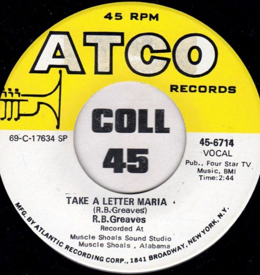 R.B. Greaves - Take A Letter Maria b/w Big Bad City - Atco 7"