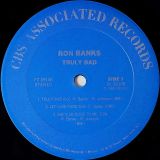 Ron Banks – Truly Bad – CBS Associated Records LP