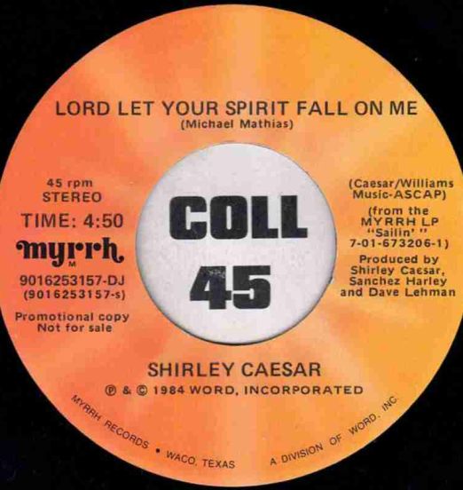 Shirley Caesar - Lord Let Your Spirit Fall On Me Stereo b/w Mono - Myrrh DJ 7"